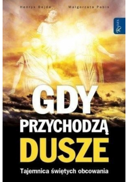 Gdy przychodzą dusze. Tajemnica świętych obcowania