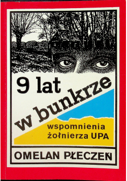 9 lat w bunkrze wspomnienia żołnierza UPA
