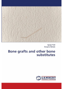 Bone grafts and other bone substitutes