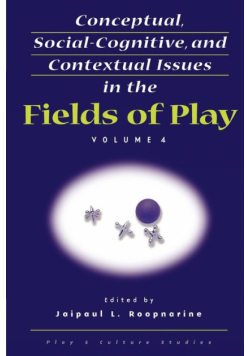 Conceptual, Social-Cognitive, and Contextual Issues in the Fields of Play