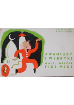 Awantury i wybryki małej małpki Fiki-Miki