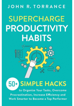 Supercharge Productivity Habits