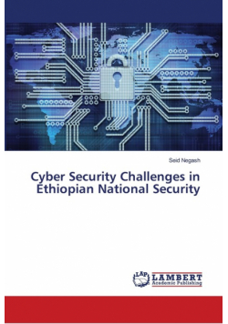 Cyber Security Challenges in Ethiopian National Security