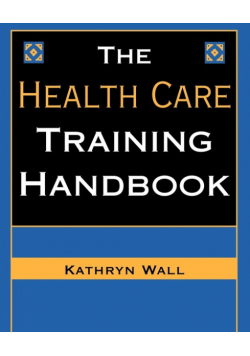 The Health Care Training Handbook