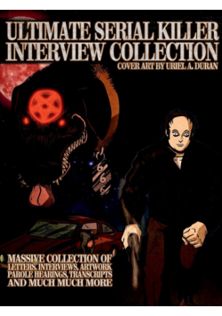 Ultimate Serial Killer Interview Collection