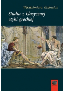 Studia z klasycznej etyki greckiej