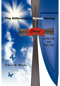 The Difference It Makes Having Christ in My Life and Your Life