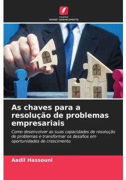 As chaves para a resolução de problemas empresariais