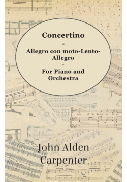 Concertino - Allegro con moto-Lento-Allegro - For Piano and Orchestra