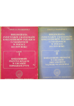 Bibliografia inwentarzy i katalogów księgozbiorów polskich i założonych w Polsce do 1939 roku 2 części