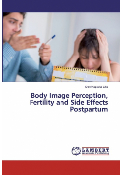 Body Image Perception, Fertility and Side Effects Postpartum