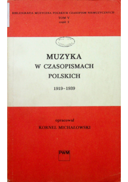 Muzyka w czasopismach polskich 1919 1939 część 2