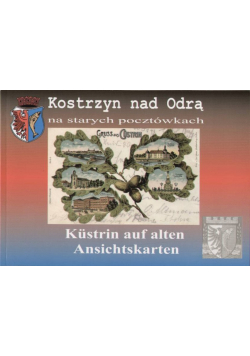 Kostrzyn nad Odrą na starych pocztówkach