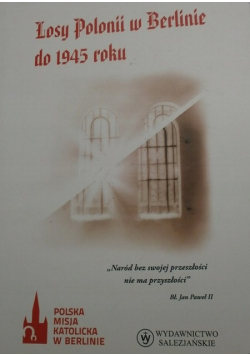 Losy Polonii w Berlinie do 1945 roku