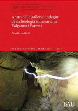 Antro delle gallerie, indagini di archeologia mineraria in Valganna (Varese)
