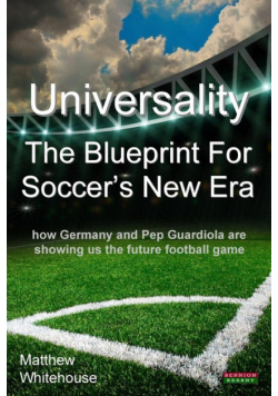 Universality - The Blueprint for Soccer's New Era