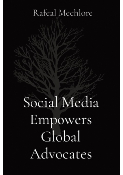 Social Media Empowers Global Advocates