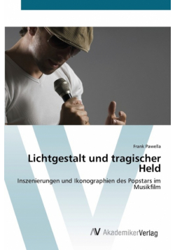 Lichtgestalt und tragischer Held