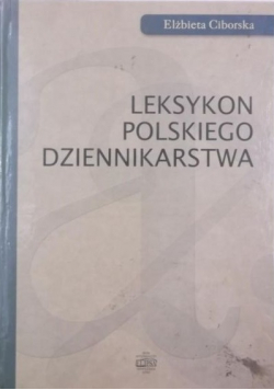 Ciborska Elżbieta - Leksykon polskiego dziennikarstwa