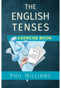 The English Tenses Exercise Book