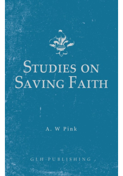 Studies on Saving Faith