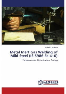 Metal Inert Gas Welding of Mild Steel (IS 5986 Fe 410)