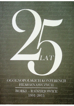 25 lat ogólnopolskich konferencji filmoznawczych