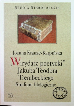 Wirydarz poetycki Jakuba Teodora Trembeckiego