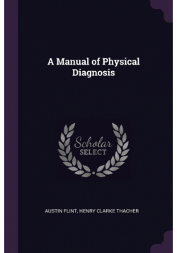 A Manual of Physical Diagnosis