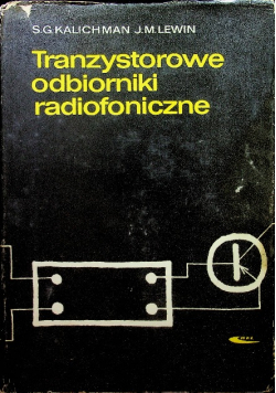Tranzystorowe odbiorniki radiofoniczne teoria i projektowanie