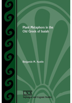 Plant Metaphors in the Old Greek of Isaiah