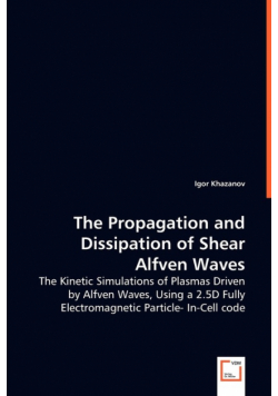 The Propagation and Dissipation of Shear Alfven Waves