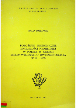 Położenie ekonomiczne mniejszości Niemieckiej w Polsce w okresie międzywojennego dwudziestolecia