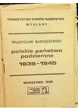 Polskie państwo podziemne 1939 - 1945