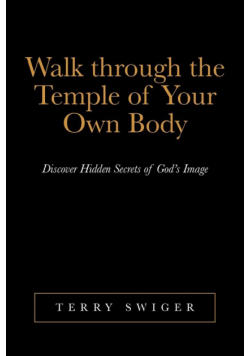 Walk Through the Temple of Your Own Body