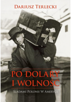 Po dolary i wolność