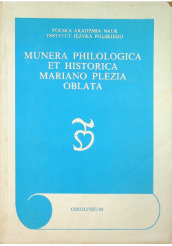 Munera philologica et historica mariano plezia oblata