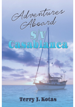 Adventures Aboard S/V Casablanca