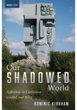Our Shadowed World