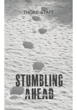 Stumbling Ahead