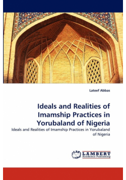 Ideals and Realities of Imamship Practices in Yorubaland of Nigeria