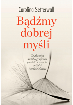 Bądźmy dobrej myśli