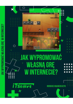 Jak wypromować własną grę w Internecie