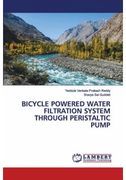 Bicycle Powered Water Filtration System Through Peristaltic Pump