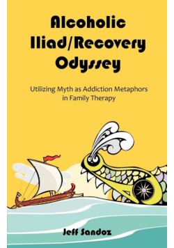 Alcoholic Iliad/Recovery Odyssey