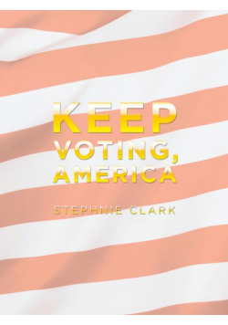 Keep Voting, America