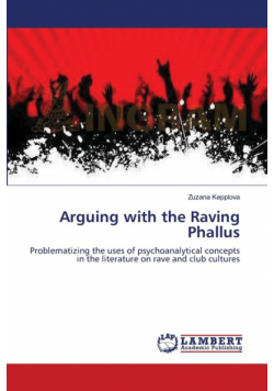 Arguing with the Raving Phallus