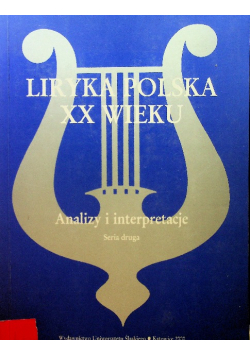 Liryka Polska XX wieku analizy i interpretacje seria czwarta