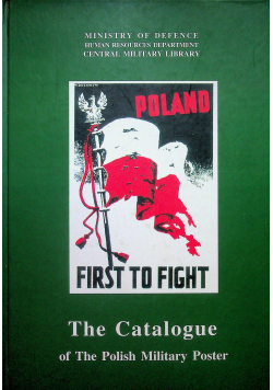 Poland first to fight Katalog polskiego plakatu wojskowego