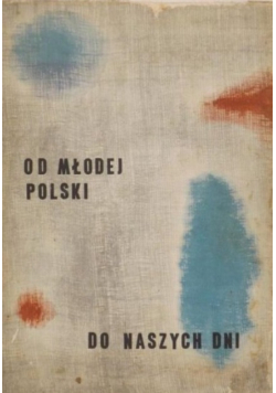 Od Młodj Polski do naszych dni